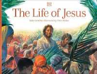 The Life of Jesus (Dk Bibles and Bible Guides)
