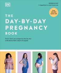 The Day-by-Day Pregnancy Book : Count Down Your Pregnancy Day by Day with Advice from a Team of Experts