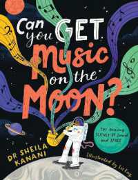 Can You Get Music on the Moon? : The amazing science of sound and space