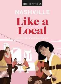 Nashville Like a Local : By the People Who Call It Home (Local Travel Guide)