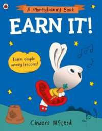 Earn It! : Learn simple money lessons (A Moneybunny Book)