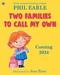 Two Families to Call My Own : A picture book about blended families