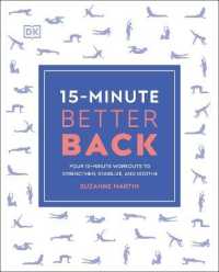 15-Minute Better Back : Four 15-Minute Workouts to Strengthen, Stabilize, and Soothe