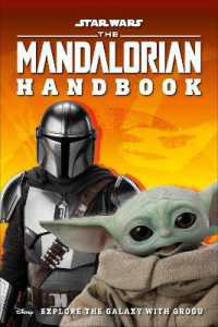 Star Wars the Mandalorian Handbook : Explore the Galaxy with Grogu