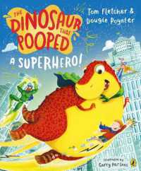The Dinosaur that Pooped a Superhero (The Dinosaur That Pooped)