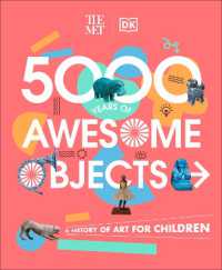 The Met 5000 Years of Awesome Objects : A History of Art for Children (Dk the Met)