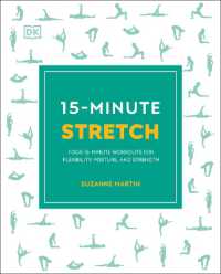 15-Minute Stretch : Four 15-Minute Workouts for Flexibility, Posture, and Strength