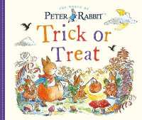 Peter Rabbit: Trick or Treat (Peter Rabbit) （Board Book）