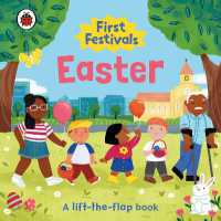 First Festivals: Easter : A Lift-the-Flap Book (First Festivals) （Board Book）