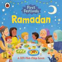 First Festivals: Ramadan : A Lift-the-Flap Book (First Festivals) （Board Book）