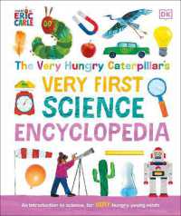 The Very Hungry Caterpillar's Very First Science Encyclopedia : An Introduction to Science for VERY Hungry Young Minds (The Very Hungry Caterpillar Encyclopedias)