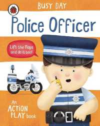 Busy Day: Police Officer : An action play book (Busy Day) （Board Book）
