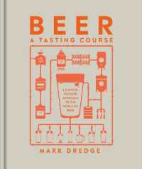 Beer a Tasting Course : A Flavour-Focused Approach to the World of Beer