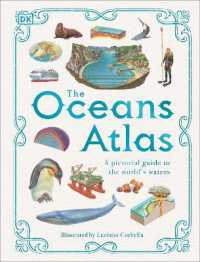 The Oceans Atlas : A Pictorial Guide to the World's Waters (Dk Pictorial Atlases)
