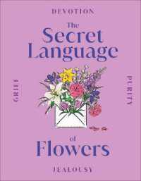 The Secret Language of Flowers (Dk Secret Histories)