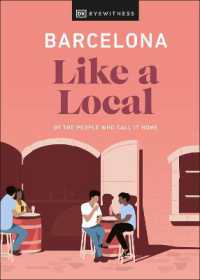 Barcelona Like a Local : By the People Who Call It Home (Local Travel Guide)