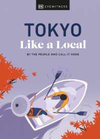 Tokyo Like a Local : By the People Who Call It Home (Local Travel Guide)