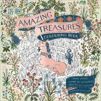 The Met Amazing Treasures Colouring Book : Reveal Wonders Inspired by Masterpieces from the Met Collection (Dk the Met)