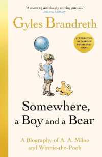 Somewhere, a Boy and a Bear : A Biography of A. A. Milne and Winnie the Pooh