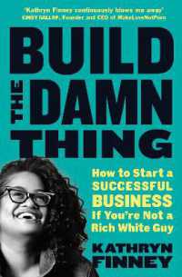 Build the Damn Thing : How to Start a Successful Business if You're Not a Rich White Guy