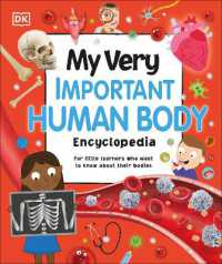 My Very Important Human Body Encyclopedia : For Little Learners Who Want to Know about Their Bodies (My Very Important Encyclopedias)