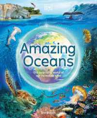 Amazing Oceans : The Surprising World of Our Incredible Seas (Dk Amazing Earth)