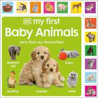 My First Baby Animals: Let's Find Our Favourites! (My First Board Books) （Board Book）