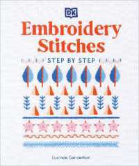 Embroidery Stitches Step-by-Step : The Ideal Guide to Stitching, Whatever Your Level of Expertise （4TH）