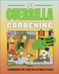 Get Guerrilla Gardening : A Handbook for Planting in Public Places