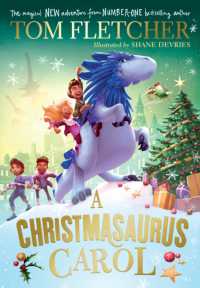 A Christmasaurus Carol : A brand-new festive adventure from number-one-bestselling author Tom Fletcher (The Christmasaurus)