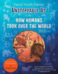 Unstoppable Us， Volume 1 : How Humans Took over the World， from the author of the multi-million bestselling Sapiens (Unstoppable Us)