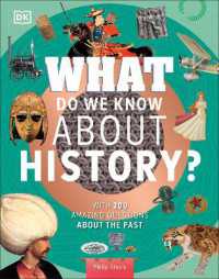 What Do We Know about History? : With 200 Amazing Questions about the Past (Why? Series)