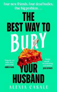 The Best Way to Bury Your Husband : Four new friends. Four dead bodies. One big problem . . .