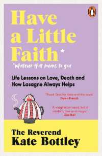 Have a Little Faith : Life Lessons on Love, Death and How Lasagne Always Helps
