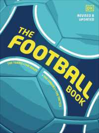 The Football Book : The Teams *The Rules *The Leagues * the Tactics (Dk Sports Guides)