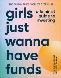 Girls Just Wanna Have Funds : A Feminist Guide to Investing: THE SUNDAY TIMES BESTSELLER