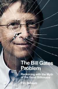 ビル・ゲイツ問題：億万長者が有する政治的権力の正当性<br>The Bill Gates Problem : Reckoning with the Myth of the Good Billionaire