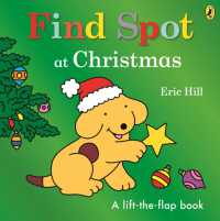 Find Spot at Christmas : A Lift-the-Flap Story （Board Book）