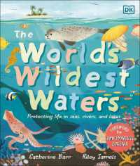 The World's Wildest Waters : Protecting Life in Seas, Rivers, and Lakes