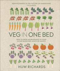 Veg in One Bed New Edition : How to Grow an Abundance of Food in One Raised Bed, Month by Month （2ND）