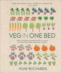 Veg in One Bed New Edition : How to Grow an Abundance of Food in One Raised Bed, Month by Month （2ND）