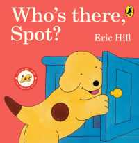 Who's There, Spot? （Board Book）