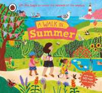 A Walk in Summer : Lift the flaps to reveal the secrets of the season (A Walk in...) （Board Book）