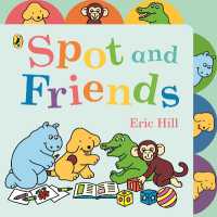 Spot and Friends : Tabbed Board Book （Board Book）