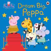 Peppa Pig: Dream Big, Peppa! (Peppa Pig)