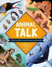 Animal Talk : All the Incredible Ways that Animals Communicate (Wonders of Wildlife)