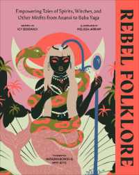 Rebel Folklore : Empowering Tales of Spirits, Witches and Other Misfits from Anansi to Baba Yaga