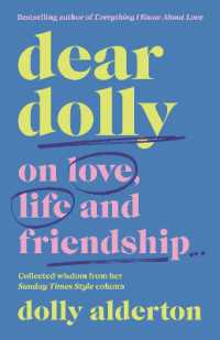 Dear Dolly : On Love, Life and Friendship, the instant Sunday Times bestseller -- Hardback