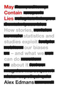 May Contain Lies : How Stories, Statistics and Studies Exploit Our Biases - and What We Can Do about It