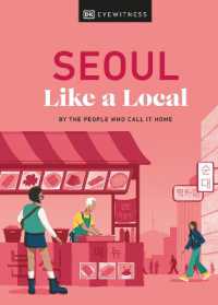 Seoul Like a Local : By the People Who Call It Home (Local Travel Guide)